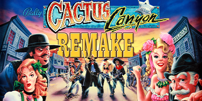 Cactus Canyon Remake Pinball Mods